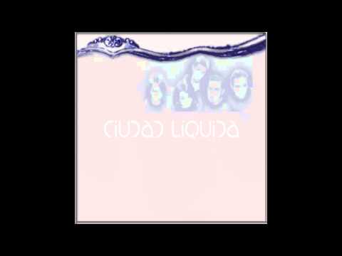 Ciudad Liquida - Estas (1ºra Grabacion Existente De Ciudad Liquida 2001)