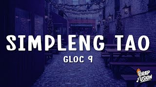 Gloc 9 - Simpleng Tao (Lyrics) | Habang tumutunog ang gitara sa &#39;kin makinig ka sana