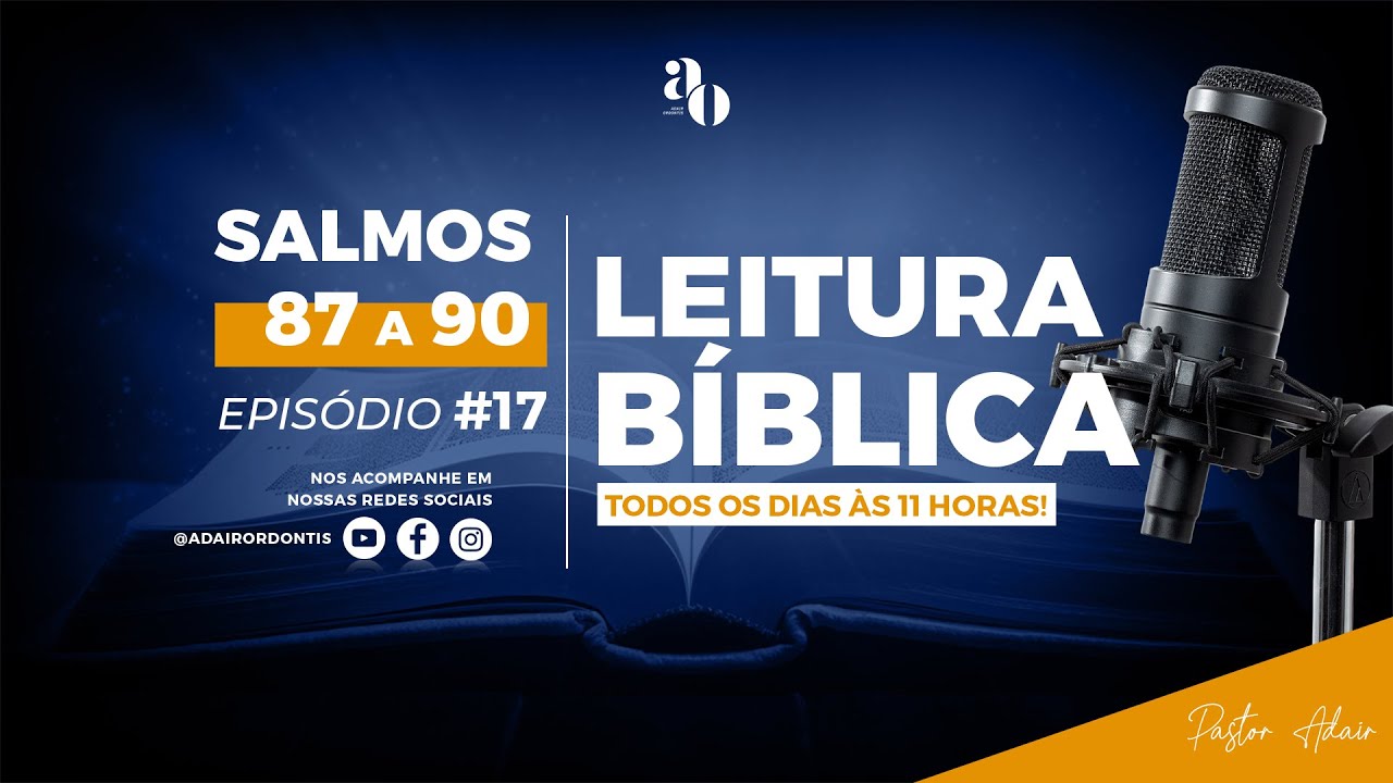 Leitura Bíblica - Salmos 87 a 90