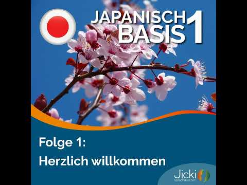 Japanisch lernen Basis 1 | Jicki Sprachdusche | Lektion 1