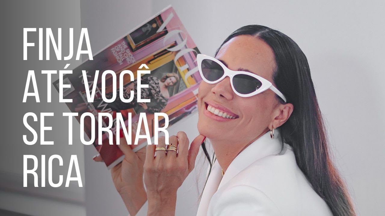 FINJA ATÉ QUE SE TORNE REAL: FINGINDO SER RICA / OS SEGREDOS DA MENTE MILIONÁRIA - EPISÓDIO 45