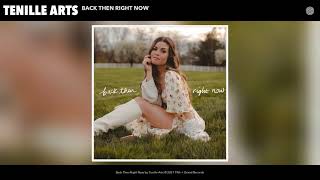 Tenille Arts - Back Then, Right Now