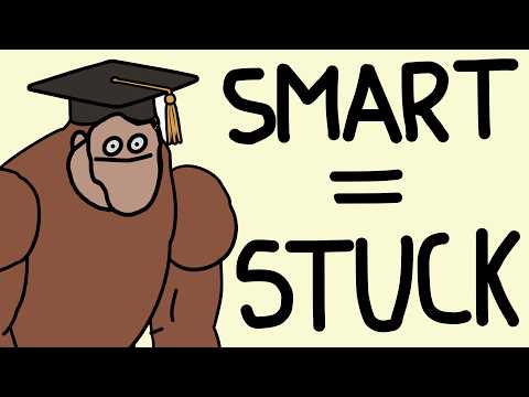 You're Too Intelligent For Your Own Good