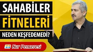 Dr. Burhan SABAZ - Sahabiler Fitneleri Neden Keşfedemedi?