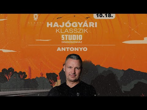 ANTONYO LIVE MIX HAJOGYARI CLASSIC @SYMBOL - 2025.10.18