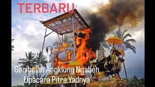 Download lagu Gambelan Angklung Ngaben Sedih Upacara Pitra Yadnya terbaru / #angklung #gambelanbali  #upacarabali mp3