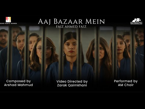 Aaj Bazaar Mein | MoUSICi Season 2 | EP2 | AM Choir | Faiz Ahmed Faiz |