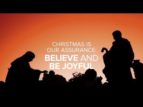 Special Message - Christmas is our Assurance: Believe and be Joyful - Peter Tanchi