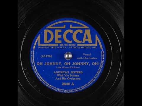 Oh Johnny, Oh Johnny, Oh! ~ Andrews Sisters with Vic Schoen and His Orchestra (1939)