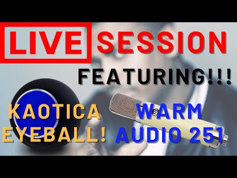 Making a New Track With a New Mic (Warm Audio WA-251) and the Kaotica Eyeball