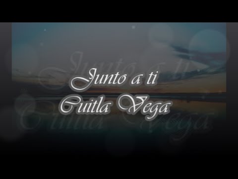 download lagu mp3 mp4 Junto A Ti Cuitla Vega, download lagu Junto A Ti Cuitla Vega gratis, unduh video klip Junto A Ti Cuitla Vega