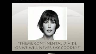 Theme Continental Divide, Or We Will Never Say Goodbye - Helen Reddy