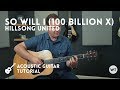 So Will I (100 Billion X) - Hillsong United - Tutorial