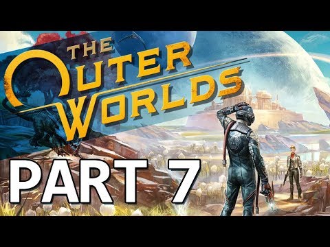 The Outer Worlds - Part 7 Full Game Walkthrough, No Commentary Gameplay