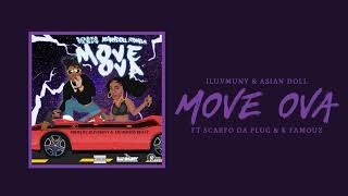iLuvMuny, Asian Doll - Move Ova Ft Scarfo Da Plug & K Famouz (Official Audio)