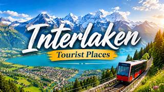 Top 10 Tourist Places to Visit in Interlaken | Switzerland  - English