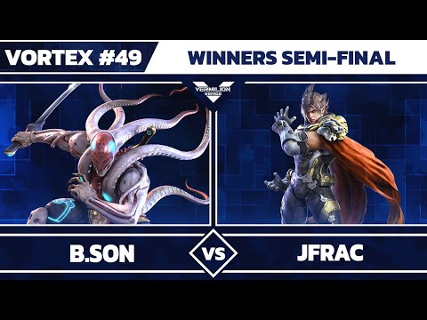 [Vortex #49] B.Son vs JFrac - Winners Semi-Final - Tekken 7