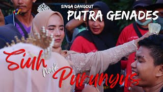 Download lagu SIUH NAEK PURUNYUS ORKES DORONG / SINGA DANGDUT PUTRA GENADES mp3