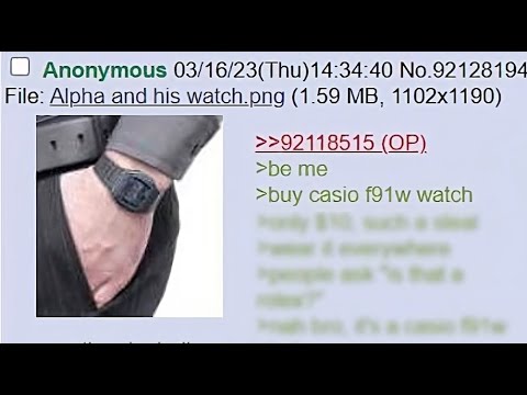 Anon owns a casio watch - 4chan greentext storytime