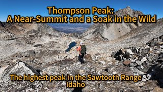Thompson Peak: A Near-Summit and a Soak in the Wild