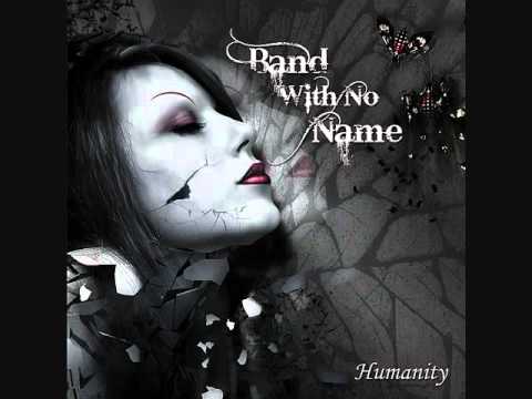 Band With No Name (BWNN) - Humanity - Track 9: Empty