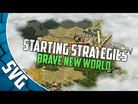 Civilization 5 - Starting Strategies - Brave New World