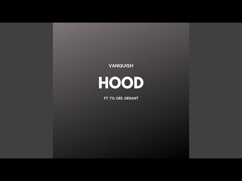 Hood (feat. TG, Gee & Desant)