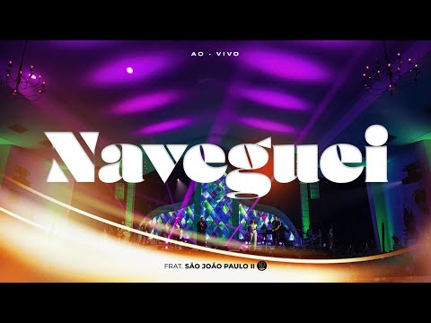 Naveguei - Fraternidade São João Paulo II