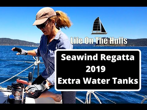Ep101 Seawind Regatta and Extra Water Tanks - Life On The Hulls - Catamaran Building