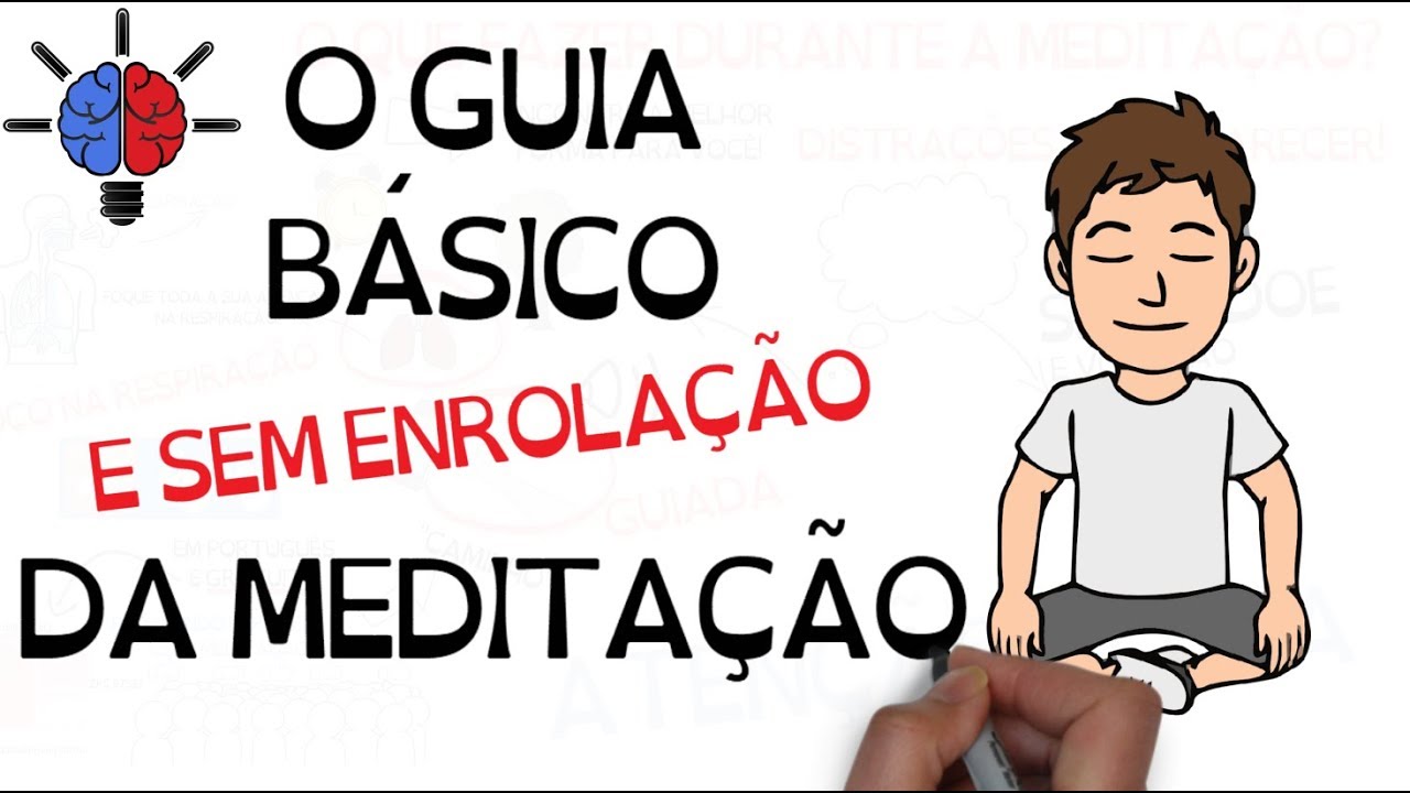 O guia básico E SEM ENROLAÇÃO da meditação! | SejaUmaPessoaMelhor