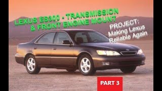 Lexus ES300 / Toyota V6 transmission & front engine mount replacement