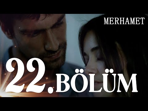 Merhamet 22. Bölüm - Full Bölüm