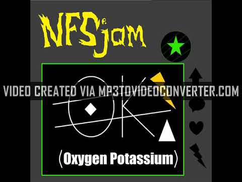 NFSjam - Oxygen Potassium (info in the description)