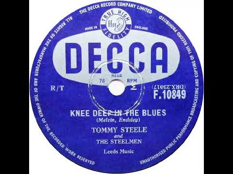 UK New Entry 1957 (25) Tommy Steel & The Steelmen - Knee Deep In The Blues