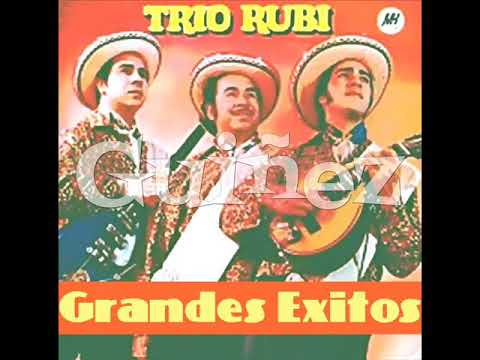 Trio Rubí - Grandes Éxitos