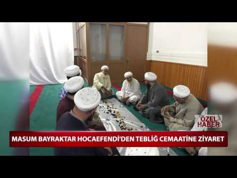 Masum Bayraktar Hoca Efendi'den Tebliğ Cemaatine Ziyaret | FM TV ANA HABER