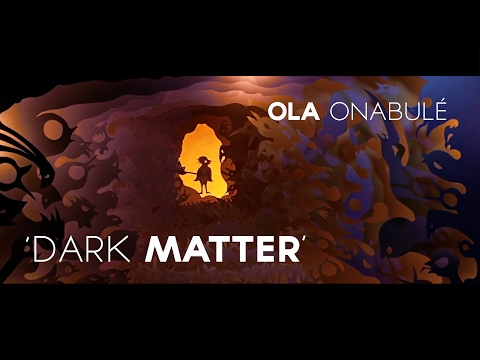 Ola Onabulé - Dark Matter - It's The Peace That Deafens