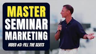 Master Seminar Marketing for Insurance Agents: How to Fill Your Show (Video #3)