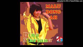 Download lagu Dina Mariana - Malu Dong Ah (CD RIP) mp3