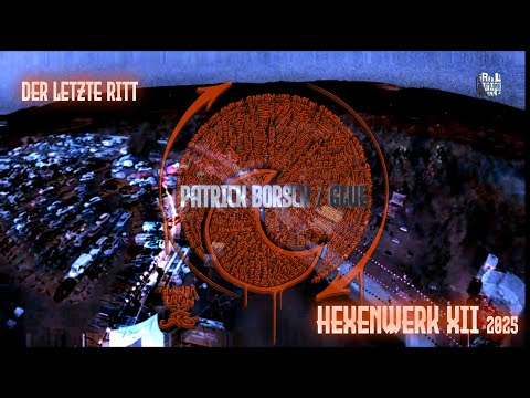 Patrick Borsch / Glue @"Zauberwald" Hexenwerk Festival XII 2025 [der letzte Ritt] 24.07.25