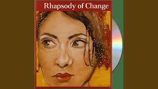 Rhapsody Of Change