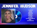 Jennifer Hudson Greatest Hits The Best Of Jennifer Hudson