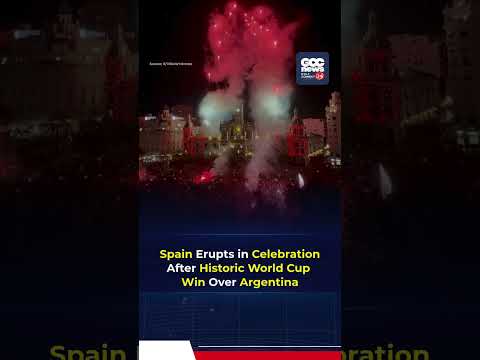 Spain Celebrates World Cup Win After Beating Argentina in Final