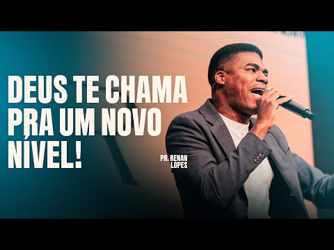 PR RENAN LOPES | DEUS TE CHAMA PRA UM NOVO NÍVEL!