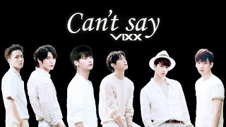 VIXX (빅스) - Can't Say [Korean Ver.] (Colour Coded) [Han|Rom|Eng Lyrics]