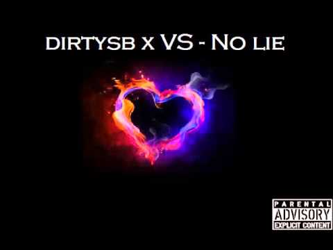 DirtySB - No Lie (Ft. VS)
