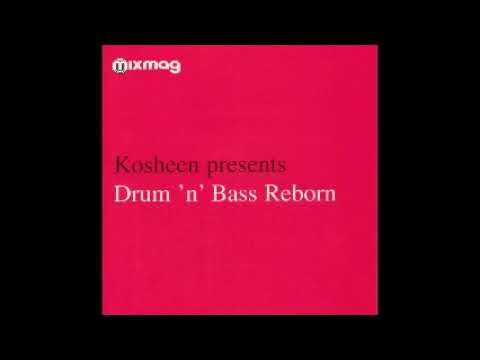 Kosheen - Drum 'n' Bass Reborn