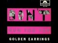 Golden Earring - Don't Run Too Far