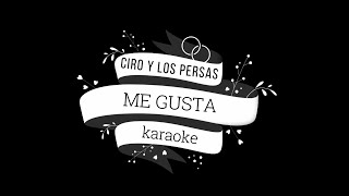 ME GUSTA (Ciro y los Persas) Karaoke