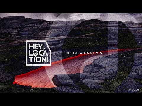 Nobe - Fancy V (Original Mix) [HL001]